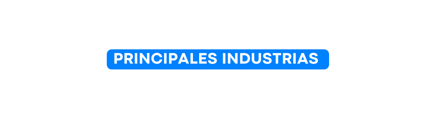 Principales industrias